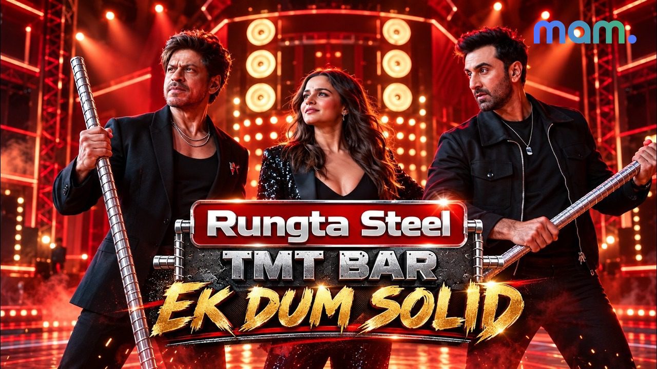 Rungta Steel TMT Shah Rukh Khan Alia Bhatt Ranbir Kapoor India — mam mark